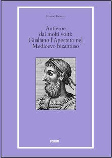 Un antieroe dai molti volti. Giuliano lApostata nel Medioevo bizantino.pdf