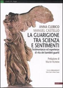 La guarigione tra scienza e sentimenti. Testimonianze ed esperienze di vita dei bambini guariti.pdf