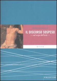Il discorso sospeso. Sul corpo dellarte.pdf