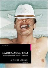 Libro Undicesimo: fuma. Storia efferata di delitti e sigarette Antoine Laurain