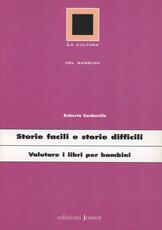 Libro Storie facili e storie difficili. Valutare i libri per bambini Roberta Cardarello
