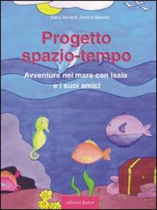 Progetto spazio-tempo. Avventure nel mare con Isaia e i suoi amici. Con CD-ROM.pdf