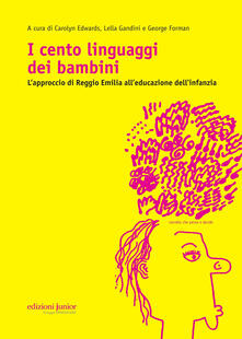 I cento linguaggi dei bambini. Lapproccio di Reggio Emilia alleducazione dellinfanzia.pdf