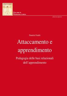 Attaccamento e apprendimento. Pedagogia delle basi relazionali dellapprendimento.pdf