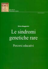 Libro Le sindromi genetiche rare. Percorsi educativi Silvia Maggiolini