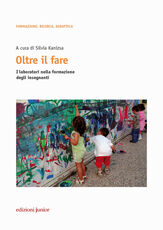 Libro Oltre il fare. I laboratori nella formazione degli insegnanti. Con Contenuto digitale per accesso on line