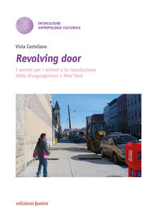 Revolving door. I servizi per i minori e la riproduzione delle disuguaglianze a New York.pdf