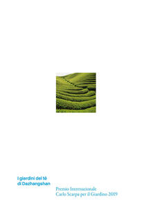 I giardini del tè di Dazhangshan. Premio Internazionale Carlo Scarpa per il Giardino 2019. Ediz. illustrata.pdf
