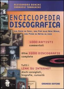 Enciclopedia discografica. Dal rock al soul, dal pop alla new wave, dal punk al metal al jazz.pdf