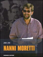 Libro Nanni Moretti Jean A. Gili