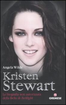 Kristen Stewart. La biografia non autorizzata della bella di Twilight.pdf