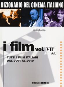 Dizionario del cinema italiano. I film. Vol. 7/1: Tutti i film italiani dal 2001 al 2010. A-L..pdf