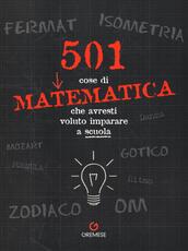 Libro 501 cose di matematica che avresti voluto imparare... a scuola Sonia Mehta