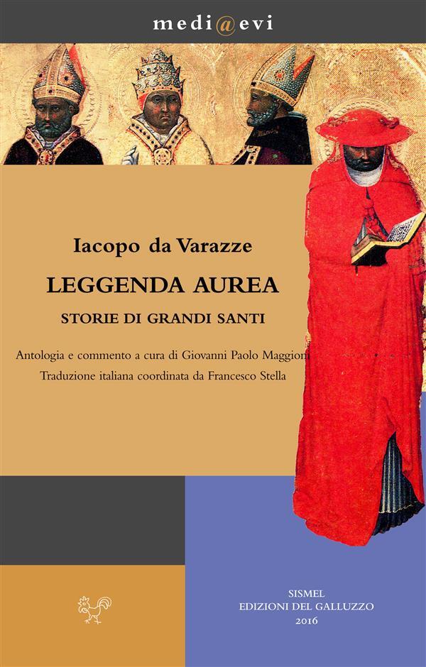 Jacopo Da Varagine Legenda Aurea Leggenda aurea. Storie di grandi santi - Jacopo da Varagine - Ebook