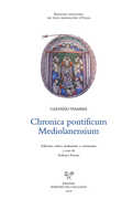 Libro Chronica pontificum mediolanensium. Ediz. italiana e latina Galvano Fiamma