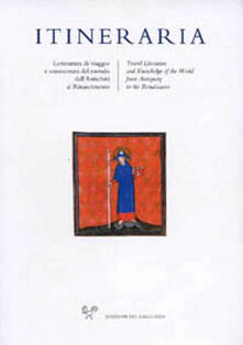 Itineraria. Travel accounts and knowledge of the world from Antiquity to the Renaissance (2019). Vol. 18.pdf