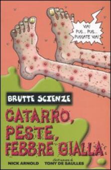 Catarro, peste, febbre gialla e altri mefitici malanni. Ediz. illustrata.pdf