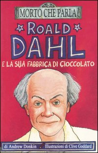 Image of Roald Dahl e la sua fabbrica di cioccolato