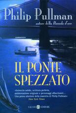 Libro Il ponte spezzato Philip Pullman