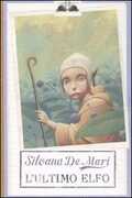 Libro L' ultimo elfo Silvana De Mari