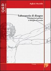Libro Laboratorio di disegno. Esercitazioni guidate al disegno di arredo Raffaele Moschillo