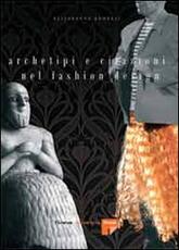 Libro Archetipi e citazioni nel fashion design Elisabetta Benelli