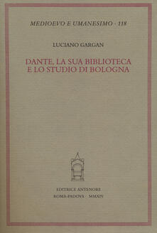 Dante, la sua biblioteca e lo studio di Bologna.pdf