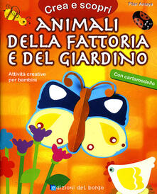Animali della fattoria e del giardino. Con cartamodello.pdf