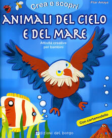 Animali del cielo e del mare. Con cartamodello.pdf