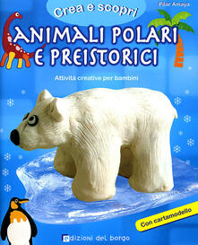 Animali polari e preistorici. Con cartamodello.pdf