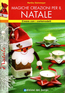 Magiche creazioni per il Natale. Ediz. illustrata.pdf
