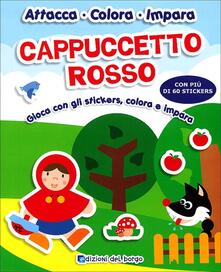 Cappuccetto rosso. Gioca con gli stickers, colora e impara. Ediz. illustrata.pdf