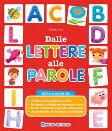 Dalle lettere alle parole. Ediz. a colori. Con gadget.pdf