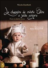 Libro La checcine de mèste coline e jalde angore. Poesie in dialetto barese Nicola Zambetti
