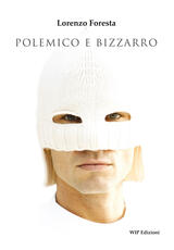 Libro Polemico e bizzarro Lorenzo Foresta
