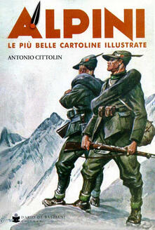 Alpini. Le più belle cartoline illustrate. Ediz. a colori.pdf