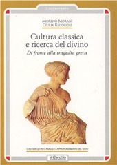Copertina  Cultura classica e ricerca del divino : di fronte alla tragedia greca