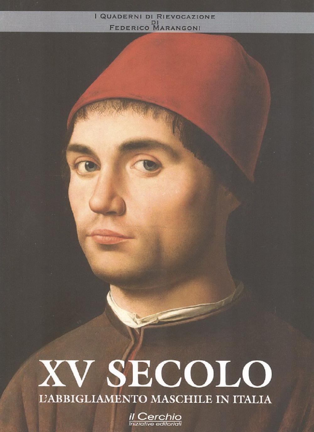 Image of XV secolo. L'abbigliamento maschile in Italia