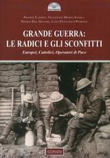 Libro Grande guerra: le radici e gli sconfitti