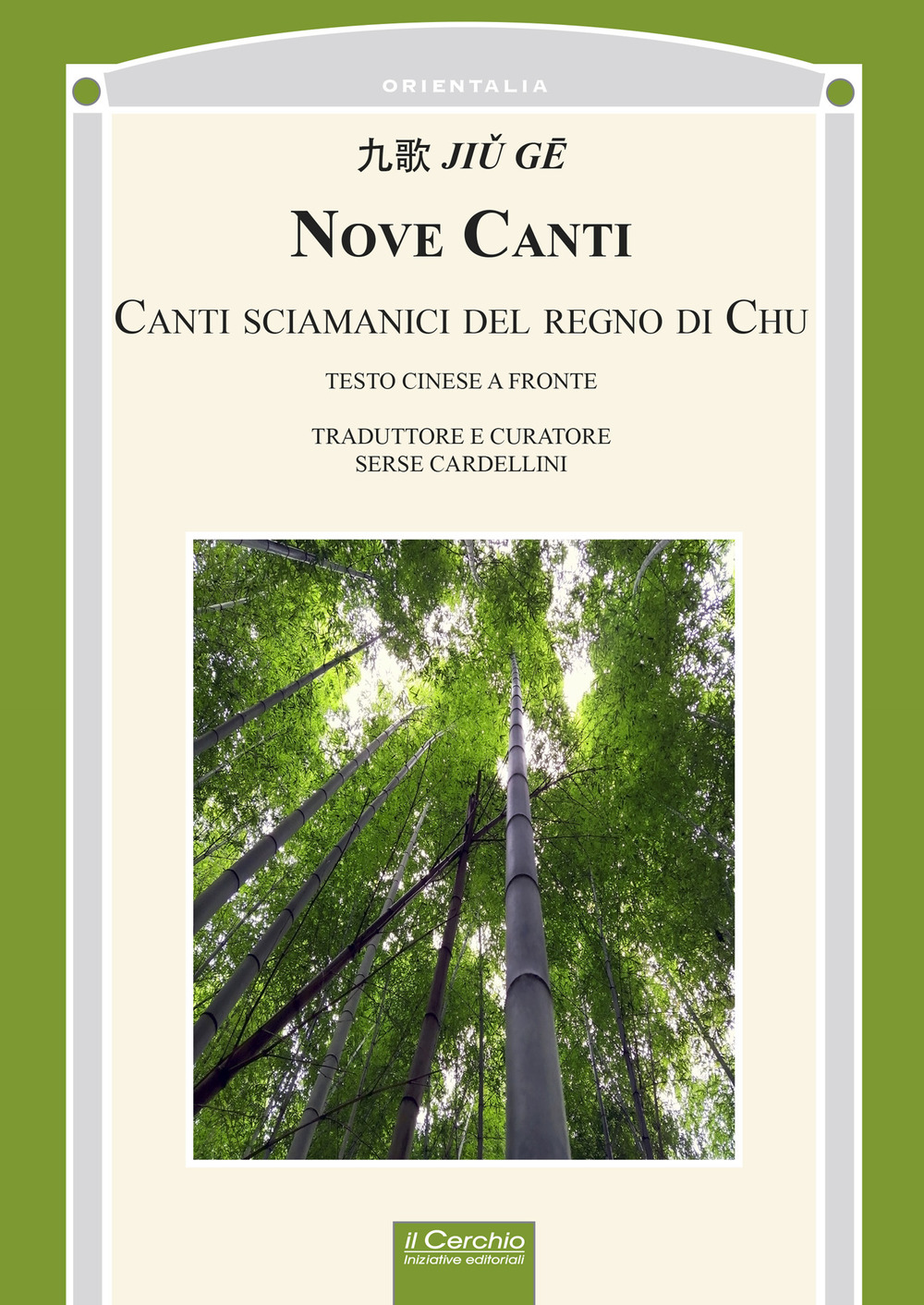 Image of Nove canti. Canti sciamanici del regno di Chu. Testo cinese a fronte