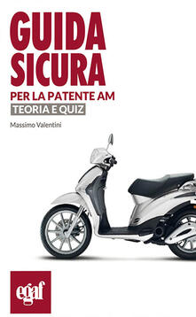 Guida sicura per la patente AM. Teoria e quiz.pdf