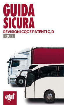 Guida sicura revisioni CQC e patenti C, D. Quiz.pdf