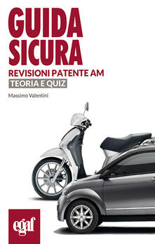 Guida sicura revisioni patenti A-B. Teoria e quiz.pdf