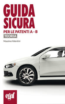 Guida sicura per le patenti A e B. Teoria.pdf