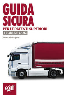 Guida sicura per le patenti superiori. Teoria e quiz.pdf