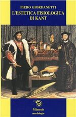 Libro L' estetica fisiologica di Kant Piero Giordanetti
