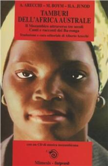 Tamburi dellAfrica australe. Il Mozambico attraverso i secoli. Canti e racconti dei Ba-Ronga. Con CD Audio.pdf
