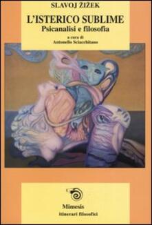 L isterico sublime. Psicanalisi e filosofia.pdf