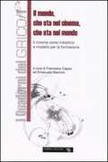 Libro Il mondo che sta nel cinema, che sta nel mondo. Il cinema come metafora e modello per la formazione