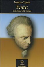 Libro Kant. Sensazione, realtà, intensità Tommaso Tuppini